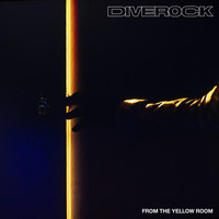 Diverock - From the Yellow Room