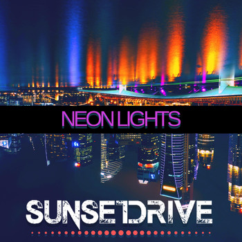 Sunset Drive - Neon Lights (Explicit)