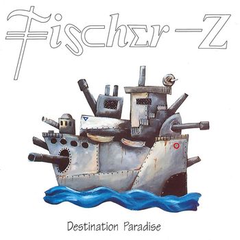 Fischer-Z - Destination Paradise