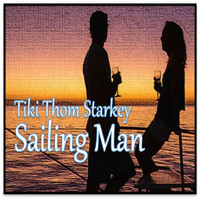 Tiki Thom Starkey - Sailing Man