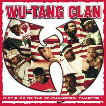 Wu-Tang Clan - Disciples of the 36 Chambers: Chapter 1 (Live) (2019 - Remaster [Explicit])