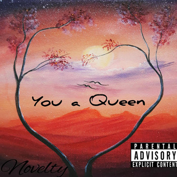 Novelty - You a Queen (Explicit)