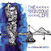 La Lógica De Lopez - The Previous Life