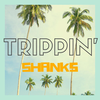 Shanks - Trippin' (feat. Breana Marin)