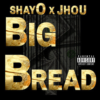 ShayO and JHou - Big Bread (Explicit)