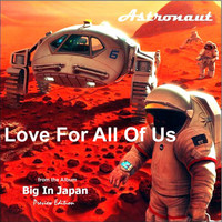 Astronaut 7 - Love For All Of Us