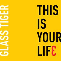 Glass Tiger - This Is Your Life (Radio Edit [Explicit])