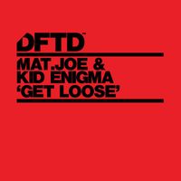 Mat.Joe & Kid Enigma - Get Loose (Extended Mix)