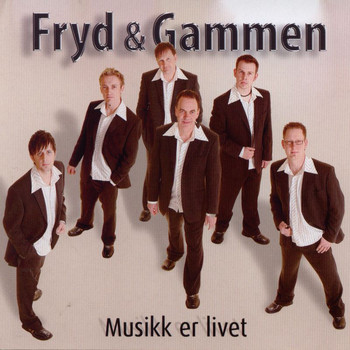 Fryd & Gammen - Musikk er Livet