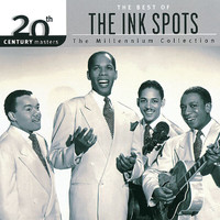 THE INK SPOTS - 20th Century Masters: The Millennium Collection: Best Of The Ink Spots