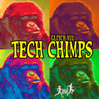 Glitch Vuu - Tech Chimps