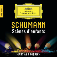 Martha Argerich - Schumann: Scènes d'enfants – The Works