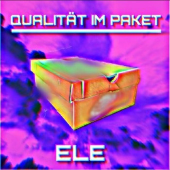 Ele - Qualität Im Paket (Explicit)