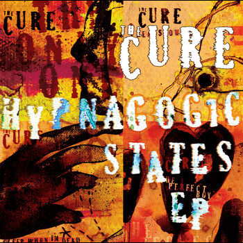 The Cure - Hypnagogic States (EP)
