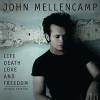 John Mellencamp - Life, Death, Love and Freedom/Life, Death, LIVE and Freedom (Deluxe Tour Edition - Digital e-Booklet)
