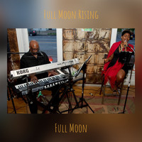 Full Moon - Full Moon Rising