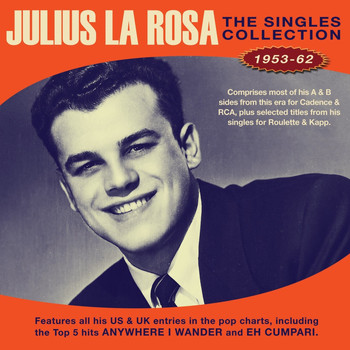 Julius La Rosa - The Singles Collection 1953-62