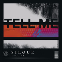 SILQUE - Tell Me (Explicit)