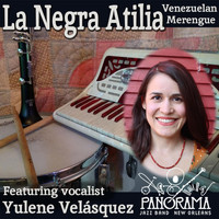 Panorama Jazz Band - La Negra Atilia (feat. Yulene Velásquez)