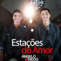 Ângelo & Diego - Estações do Amor