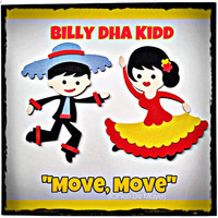Billy Dha Kidd - Move, Move (Cinco De Mayo)
