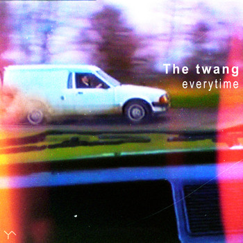 The Twang - Everytime