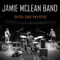 Jamie McLean Band - Into the Mystic