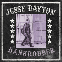 Jesse Dayton - Bankrobber
