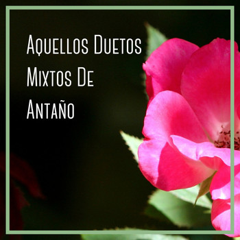 Various Artists - Aquellos Duetos Mixtos de Antaño