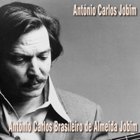 Antônio Carlos Jobim - Antônio Carlos Brasileiro De Almeida Jobim