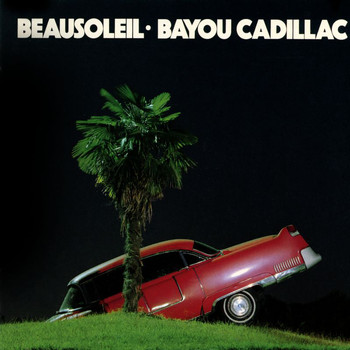 BeauSoleil - Bayou Cadillac