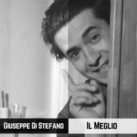 Giuseppe Di Stefano - Il Meglio