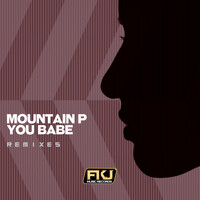 Mountain P - You Babe (Remixes)