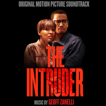 Geoff Zanelli - The Intruder (Original Motion Picture Soundtrack)