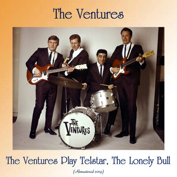 The Ventures - The Ventures Play Telstar, The Lonely Bull (Remastered 2019)