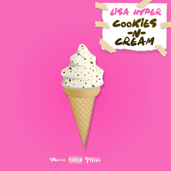 Lisa Hyper - Cookies n Cream (Explicit)