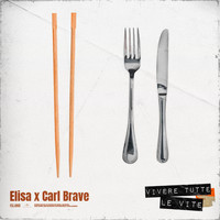 Elisa, Carl Brave - Vivere Tutte Le Vite