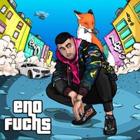 Eno - FUCHS (Explicit)