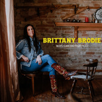 Brittany Brodie - Boys Can Do That Too