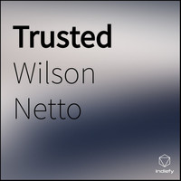 Wilson Netto - Trusted