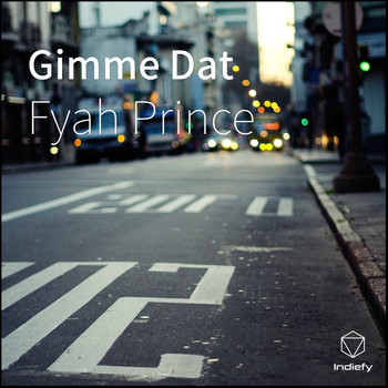 Fyah Prince - Gimme Dat