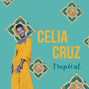 Celia Cruz - Tropical