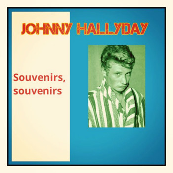 Johnny Hallyday - Souvenirs, souvenirs