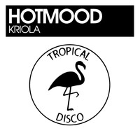 HOTMOOD - Kriola