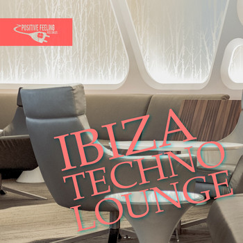 Various Artists - Ibiza Techno Lounge (Explicit)