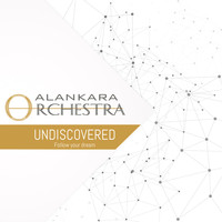 Alankara - Undiscovered (Follow Your Dream)