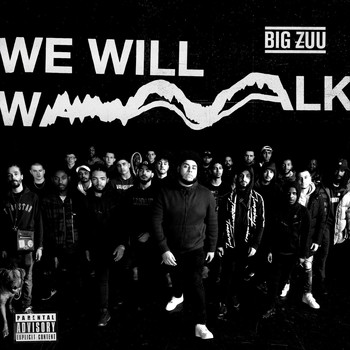 Big Zuu - We Will Walk (Explicit)