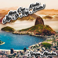 Sergio Mendes - Mais Que Nada (Ma-Sh Kay Nada)