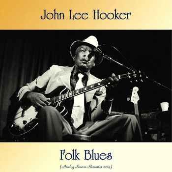 John Lee Hooker - Folk Blues (Analog Source Remaster 2019)