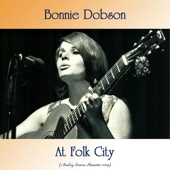 Bonnie Dobson - At Folk City (Analog Source Remaster 2019)